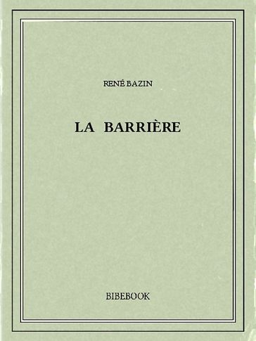 La barrière - René Bazin