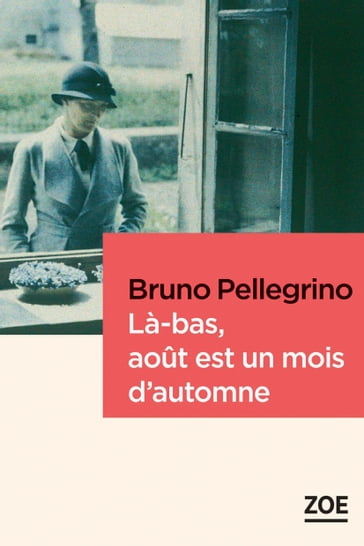 Là-bas. août est un mois d'automne - Bruno Pellegrino