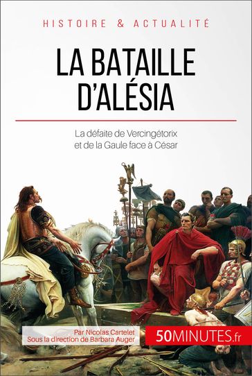 La bataille d'Alésia - Nicolas Cartelet - Barbara Auger