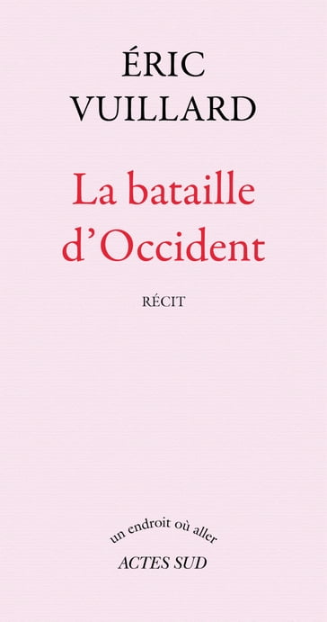 La bataille d'Occident - Eric Vuillard