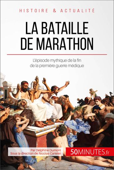 La bataille de Marathon - Delphine Dumont - Nicolas Cartelet - 50Minutes