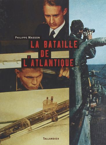 La bataille de l'Atlantique - Philippe MASSON