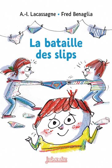 La bataille des slips - Anne-Isabelle Lacassagne