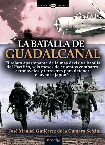La batalla de Guadalcanal - José Manuel Gutiérrez de la Cámara Señán