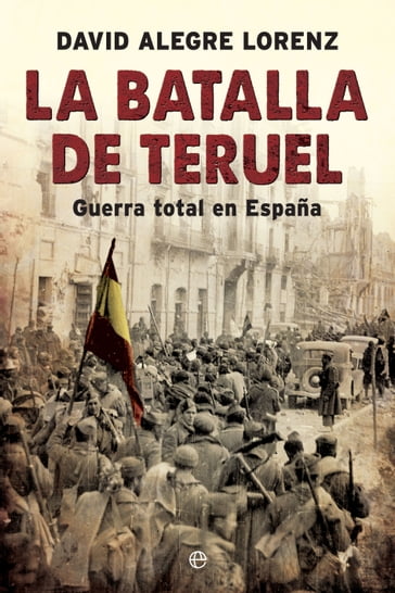 La batalla de Teruel - David Alegre Lorenz