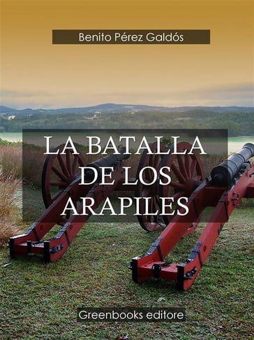 La batalla de los Arapiles - Benito Perez Galdos