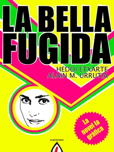 La bella fugida - Alain M. Urrutia - Hedoi Etxarte