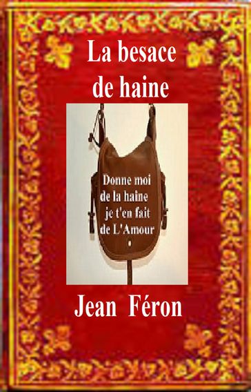 La besace de haine Illustrée - Jean Féron