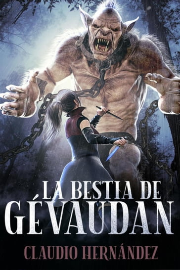 La bestia de Gévaudan - Claudio Hernández