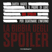 La bibbia degli spoiler