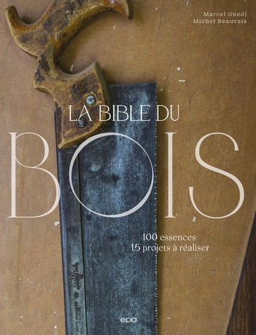 La bible du bois NED - Marcel Guedj - Michel Beauvais