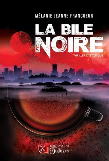 La bile noire - Mélanie Jeanne FRANCOEUR