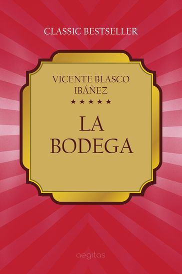 La bodega - Vicente Blasco Ibáñez
