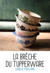 La brèche du Tupperware