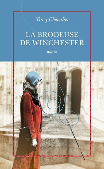 La brodeuse de Winchester - Tracy Chevalier