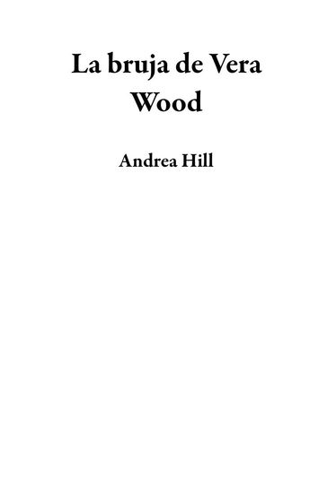 La bruja de Vera Wood - Andrea Hill