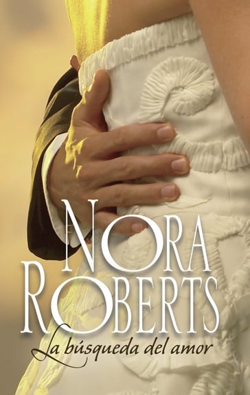 La búsqueda del amor - Nora Roberts
