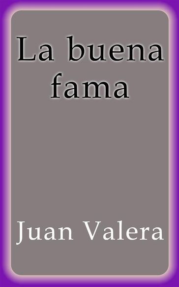 La buena fama - Juan Valera