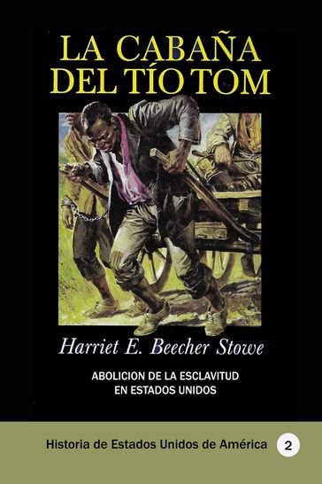 La cabaña del tío Tom - Harriet Elizabeth Beecher Stowe