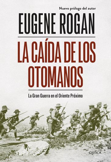 La caída de los otomanos - Eugene Rogan