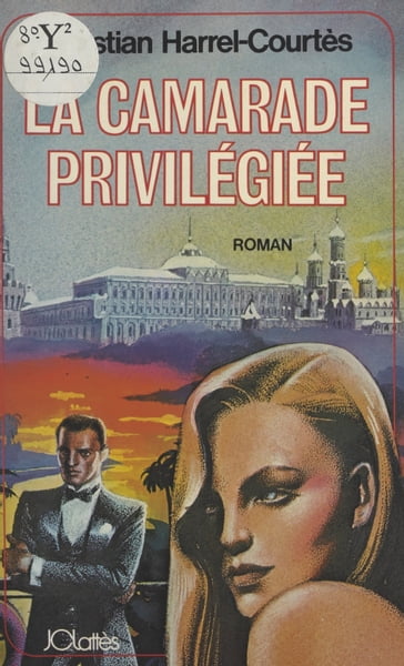 La camarade privilégiée - Christian Harrel-Courtès