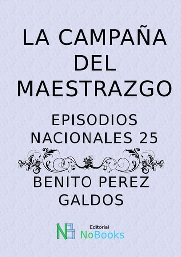 La campaña del Maestrazgo - Benito Perez Galdos