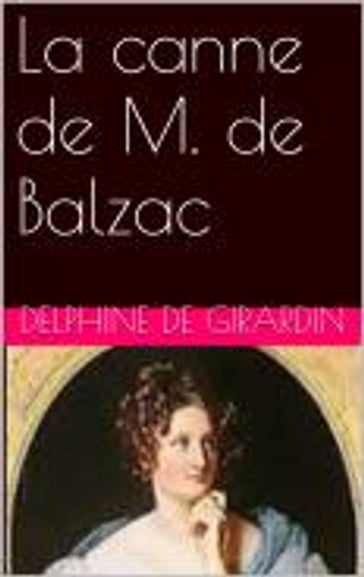 La canne de M. de Balzac - Delphine De Girardin
