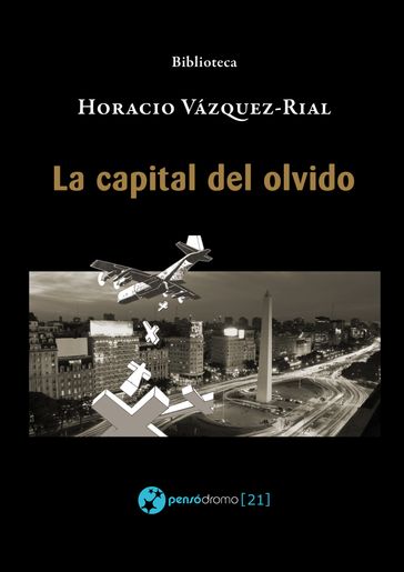 La capital del olvido - Horacio Vázquez-Rial