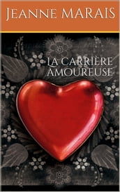 La carrière amoureuse