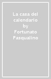 La casa del calendario