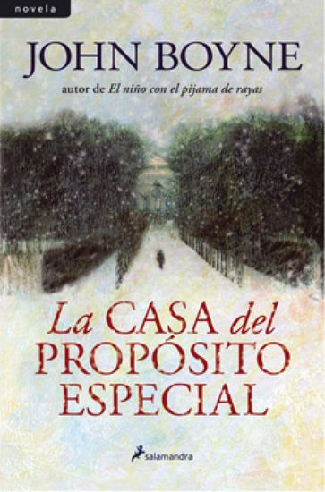 La casa del propósito especial - John Boyne