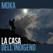 La casa dell indigeno