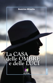 La casa delle ombre e delle luci