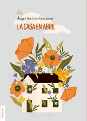 La casa en abril