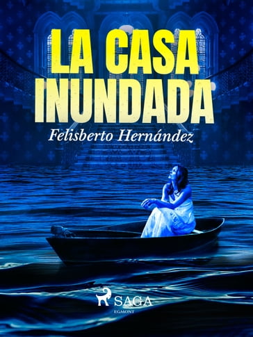 La casa inundada - Felisberto Hernández