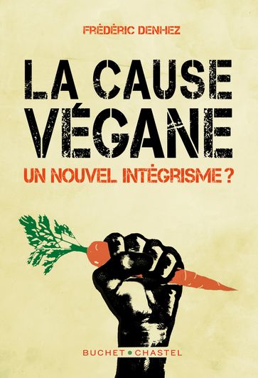 La cause végane - Laurent Chevallier - Frédéric Denhez