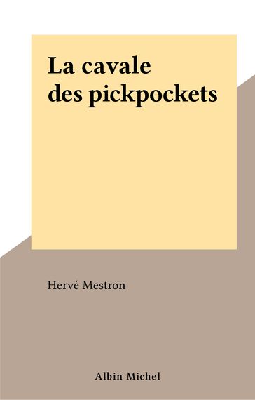 La cavale des pickpockets - Hervé Mestron