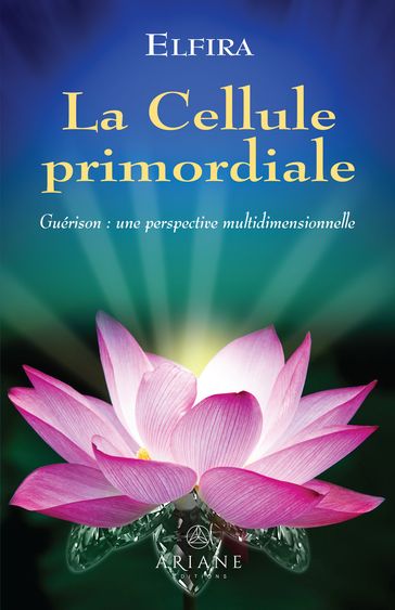 La cellule primordiale - Martine Dion - Carl Lemyre