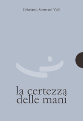 La certezza delle mani