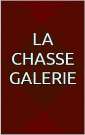 La chasse galerie