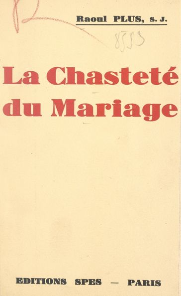 La chasteté du mariage - Raoul Plus