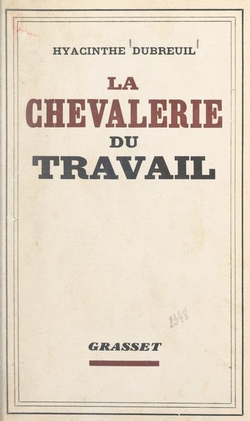 La chevalerie du travail - Hyacinthe Dubreuil