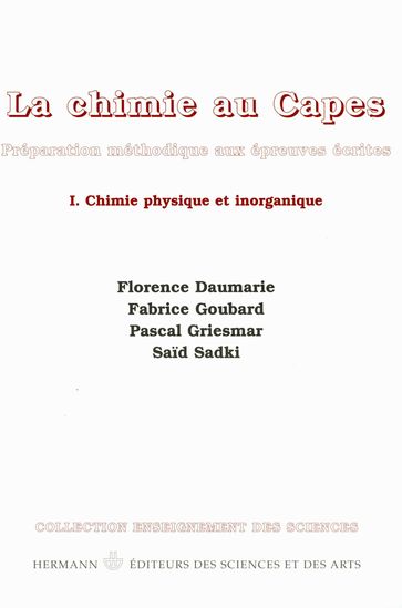 La chimie au CAPES. Volume I - Fabrice Goubard - Florence Daumarie - Pascal Griesmar