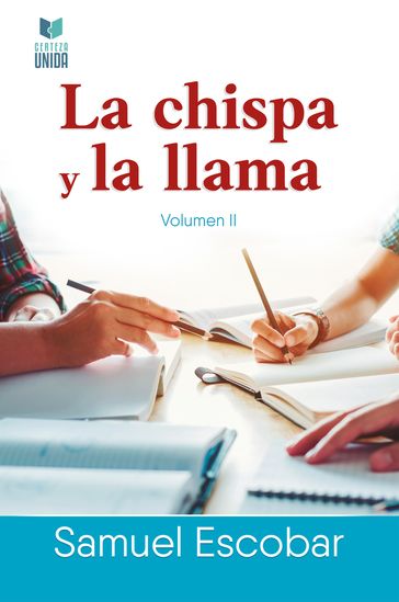 La chispa y la llama - Samuel Escobar