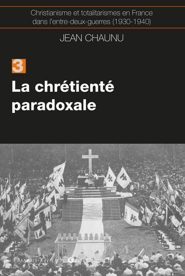 La chrétiente paradoxale - Jean Chaunu
