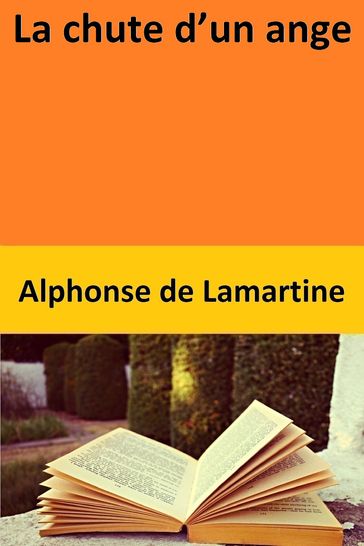 La chute d'un ange - Alphonse de Lamartine