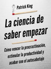 La ciencia de saber empezar