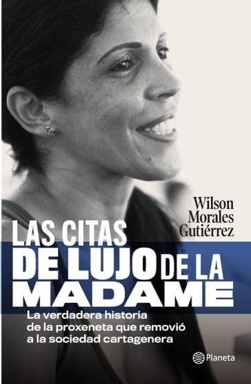 La citas de lujo de la Madame - Wilson Morales Gutiérrez