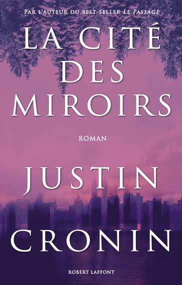 La cité des miroirs - Justin Cronin