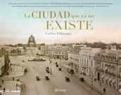 La ciudad que ya no existe